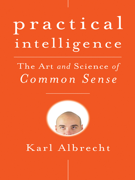 Title details for Practical Intelligence by Karl Albrecht - Available